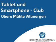 Tablet- &amp; Smartphone-Club Offen für alle Interessierten – kostenlos und ohne Anmeldung