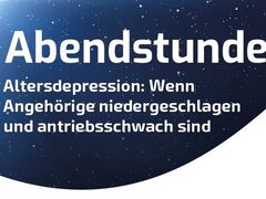 Abendstunde "Altersdepression - Wenn die Eltern niedergeschlagen und antriebsschwach sind"